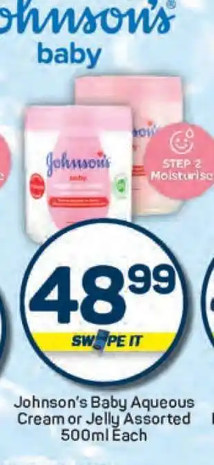 Pick n Pay Johnson's Baby Aqueous Cream or Jelly Assorted 500ml Each offer