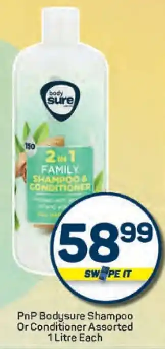 Pick n Pay PnP Bodysure Shampoo Or Conditioner Assorted 1 Litre Each offer