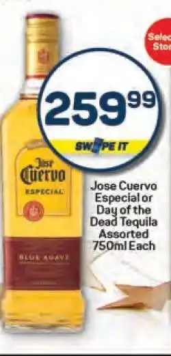 Pick n Pay Jose Cuervo Especial or Day of the Dead Tequila Assorted 750ml Each offer