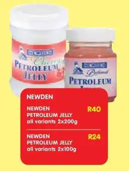 Shoprite NEWDEN PETROLEUM JELLY all variants 2x200g offer