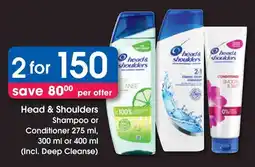 Clicks Head & Shoulders Shampoo or Conditioner offer