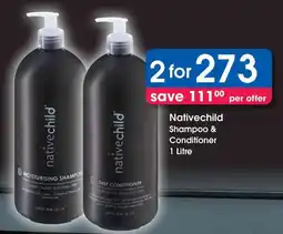 Clicks Nativechild Shampoo & Conditioner offer