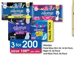 Clicks Always Pads Maxi Slim, Night XL and Maxi Thick offer