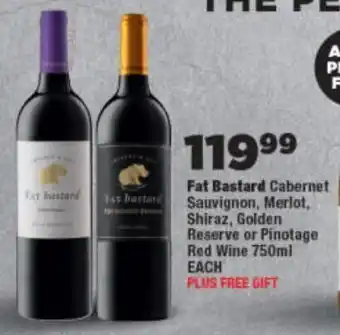 OK Foods Fat Bastard Cabernet Sauvignon, Merlot, Shiraz, Golden Reserve or Pinotage Red Wine offer