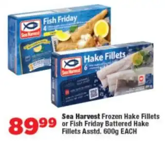 OK Foods Sea Harvest Frozen Hake Fillets or Fish Friday Battered Hake Fillets Asstd. offer