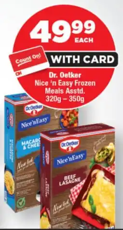 OK Foods Dr. Oetker Nice 'n Easy Frozen Meals Asstd. offer