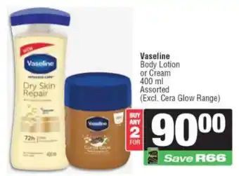Spar Vaseline Body Lotion or Cream Assorted offer