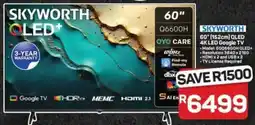 Pick n Pay Hypermarket Skyworth 60" 152cm QLED 4K LED Google TV offer