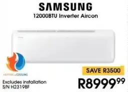 Hirsch's SAMSUNG 12000BTU Inverter Aircon offer