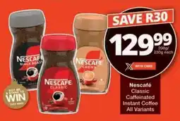 Checkers Hyper Nescafé Classic Caffeinated Instant Coffee All Variants offer