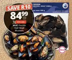 Checkers Hyper MJC Frozen Half Shell Mussels offer