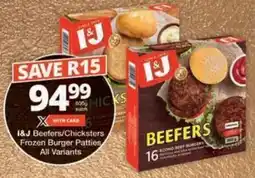 Checkers Hyper I&J Beefers/ Chicksters Frozen Burger Patties offer