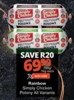 Checkers Hyper Rainbow Simply Chicken Polony All Variants offer