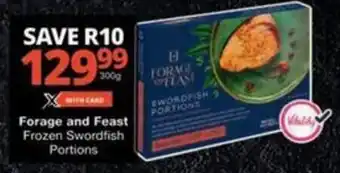 Checkers Hyper Forage and Feast Frozen Swordfish Portions offer
