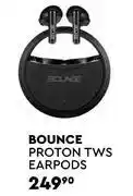 Edgars Bounce Proton TWS Earpods offer