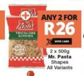 Checkers Mr. Pasta Shapes All Variants 2 x 500g offer