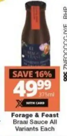 Checkers Forage & Feast Braai Sauce All Variants each 375ml offer