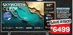 Pick n Pay Hypermarket SKYWORTH 60 QLED 4K LED Google TV offer