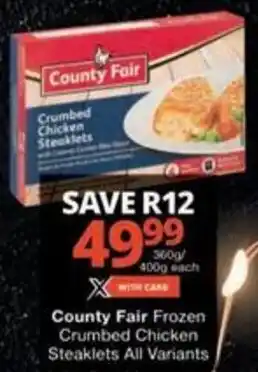 Checkers Hyper County Fair Frozen Crumbed Chicken Steaklets All Variants offer
