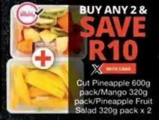 Checkers Hyper Cut Pineapple/ Mango/ Pineapple Fruit Salad offer