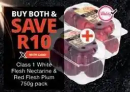 Checkers Hyper Class 1 White Flesh Nectarine & Red Flesh Plum offer