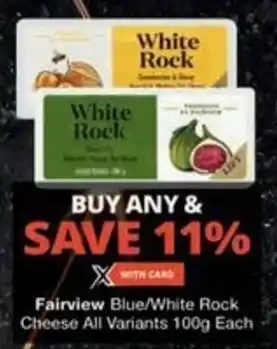 Checkers Hyper Fairview Blue/ White Rock Cheese All Variants offer