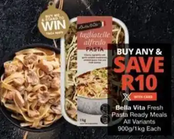 Checkers Hyper Bella Vita Fresh Pasta Ready Meals All Variants offer