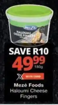 Checkers Hyper Mezé Foods Haloumi Cheese Fingers offer