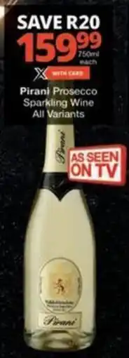 Checkers Hyper Pirani Prosecco Sparkling Wine All Variants offer