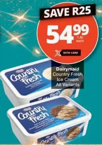 Checkers Hyper Dairymaid Country Fresh Ice Cream All Variants offer