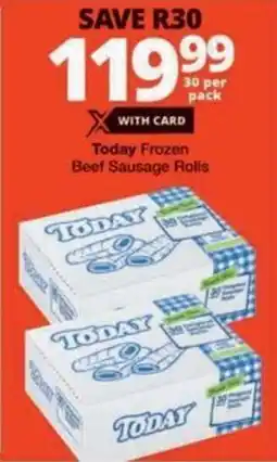Checkers Hyper Today Frozen Beef Sausage Rolls offer
