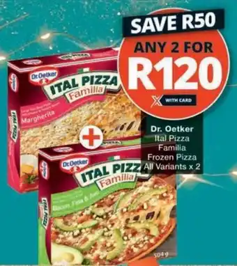 Checkers Hyper Dr. Oetker Ital Pizza Familia Frozen Pizza All Variants offer