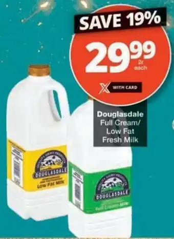 Checkers Hyper Douglasdale Full Cream/ Low Fat Fresh Milk offer