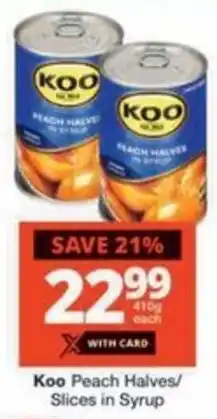 Checkers Hyper Koo Peach Halves/ Slices in Syrup offer