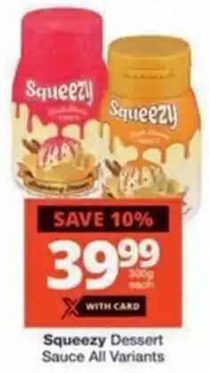 Checkers Hyper Squeezy Dessert Sauce All Variants offer