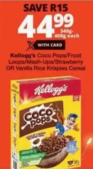 Checkers Hyper Kellogg's Coco Pops/ Froot Loops/ Mash-Ups/ Strawberry OR Vanilla Rice Krispies Cereal offer