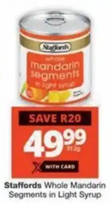 Checkers Hyper Staffords Whole Mandarin Segments in Light Syrup offer