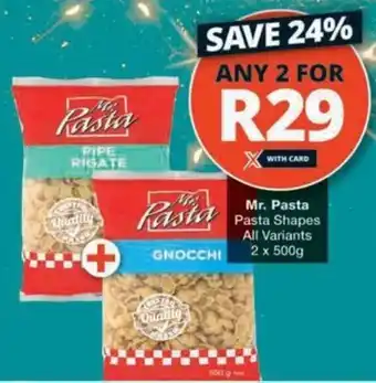Checkers Hyper Mr. Pasta Pasta Shapes All Variants offer