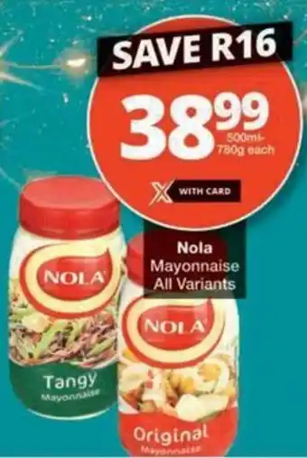 Checkers Hyper Nola Mayonnaise All Variants offer