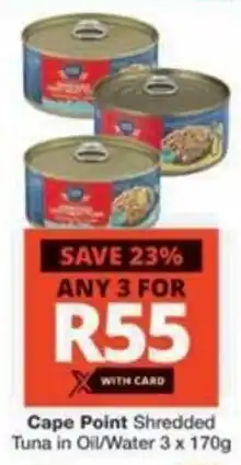 Checkers Hyper Cape Point Shredded Tuna in Oil/ Water offer