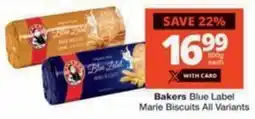 Checkers Hyper Bakers Blue Label Marie Biscuits All Variants offer