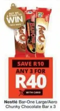 Checkers Hyper Nestlé Bar-One Large/ Aero Chunky Chocolate Bar offer