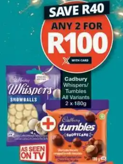 Checkers Hyper Cadbury Whispers/ Tumbles All Variants offer