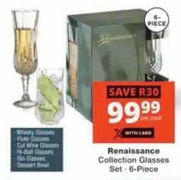 Checkers Hyper Renaissance Collection Glasses Set offer