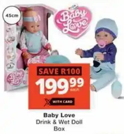 Checkers Hyper Baby Love Drink & Wet Doll Box offer