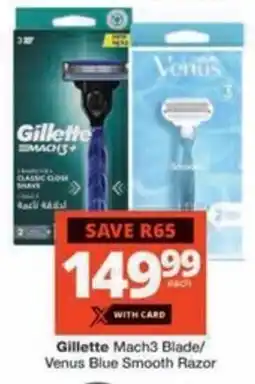 Checkers Hyper Gillette Mach3 Blade/ Venus Blue Smooth Razor offer
