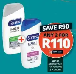 Checkers Hyper Sanex Shower Gel All Variants offer