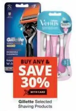 Checkers Hyper Gillette Selected Shaving Products offer