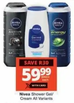 Checkers Hyper Nivea Shower Gel/ Cream All Variants offer