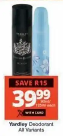 Checkers Hyper Yardley Deodorant All Variants offer